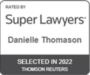 Rated By | Super Lawyers | Danielle Thomason| Selected in 2022 | Thomson Reuters